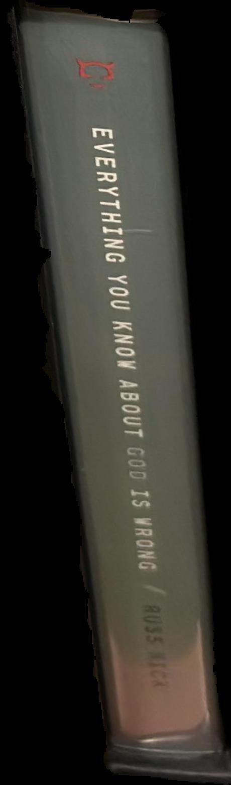 Everything you know about God is wrong live spine
