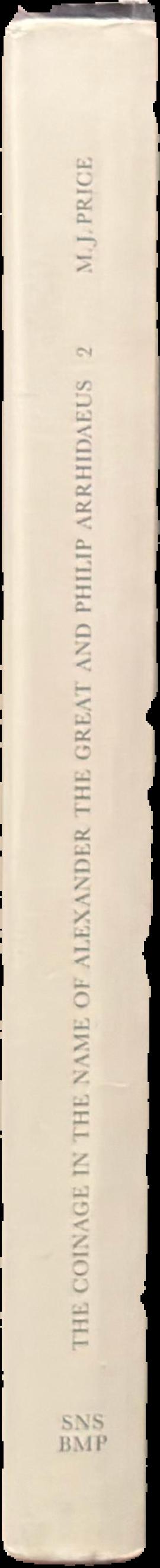 The coinage in the name of Alexander the Great and Philip Arrhidaeus : volume 2, concordances, indexes and plates live spine