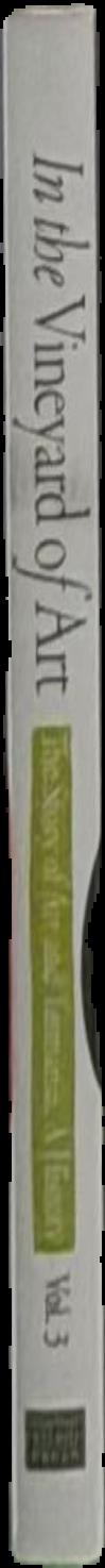 In the vineyard of art : the story of art and Tasmania, a history : volume four - expatriates and visitors live spine