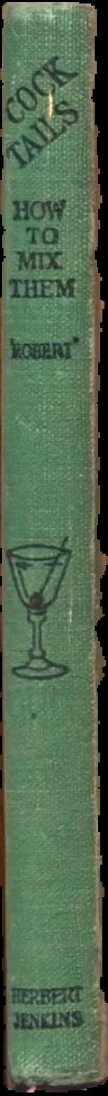 The bon vivant's companion : or, how to mix drinks live spine