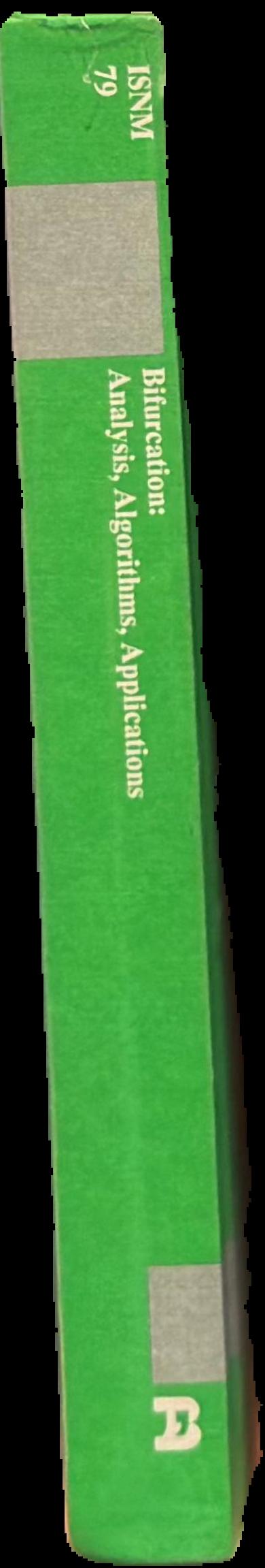 Bifurcation : analysis, algorithms, applications : proceedings of the Conference at the University of Dortmund, August 18-22, 19866 / edited by T. Küpper, R. Seydel, H. Troger live spine