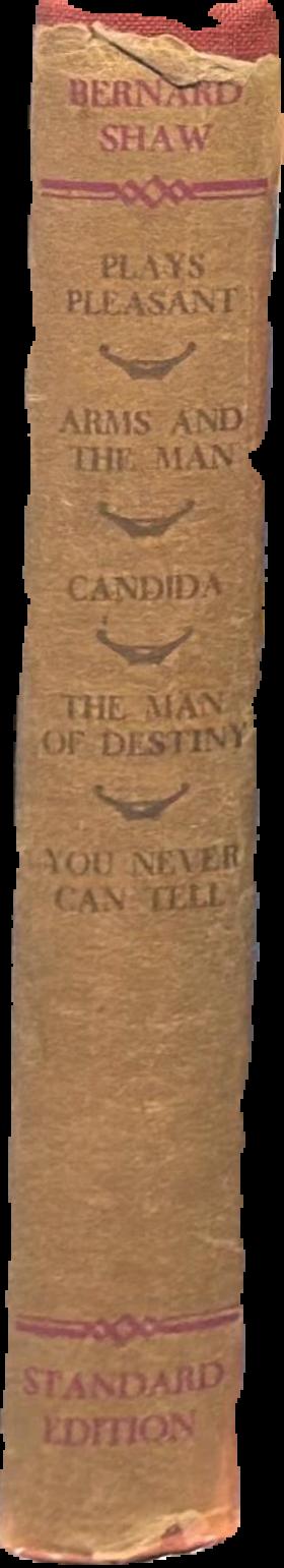 Plays pleasant : Arms and the Man; Candida; The Man of Destiny; You Never Can Tell live spine