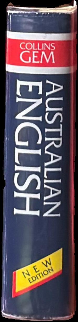 Collins Australian gem English dictionary / Australian editor, W. A. Krebs live spine