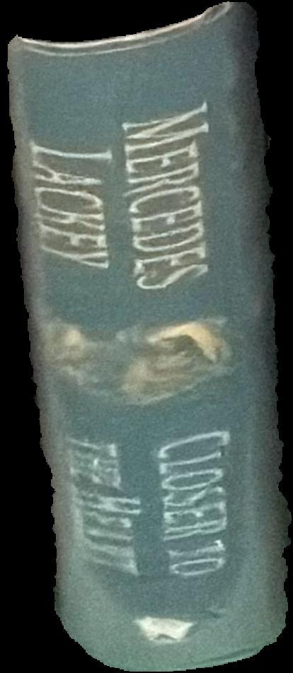 Closer to the heart : the herald spy : book two / Mercedes Lackey live spine