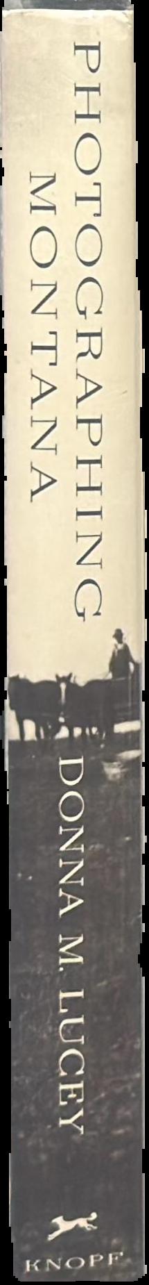 Photographing Montana : 1894–1928 : the life and work of Evelyn Cameron live spine