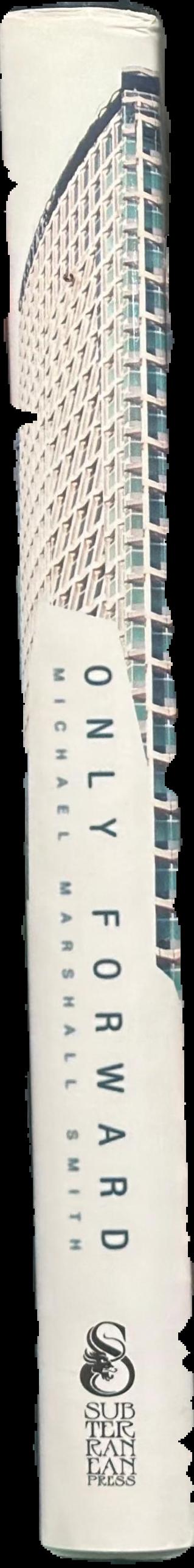 Only forward / Michael Marshall Smith live spine