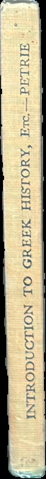 An introduction to Greek history, antiquities and literature /​ by A. Petrie live spine