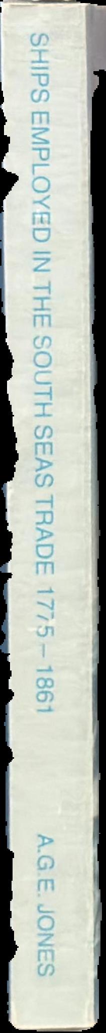 Ships employed in the South Seas trade, 1775–1861 live spine