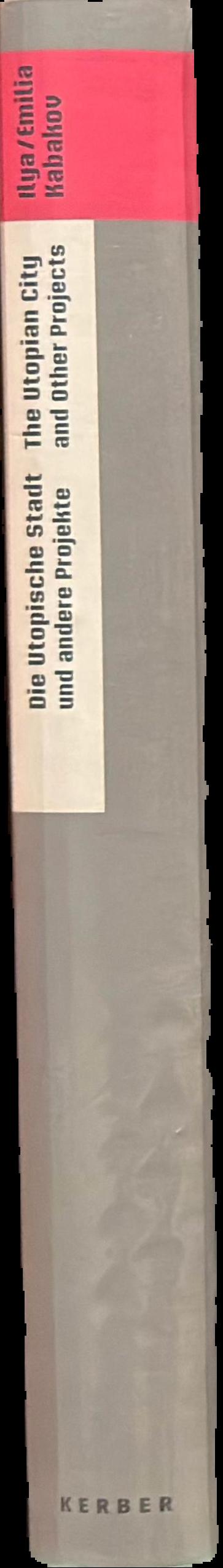 The Utopian city and other projects [= Die Utopische Stadt und andere projekte] live spine