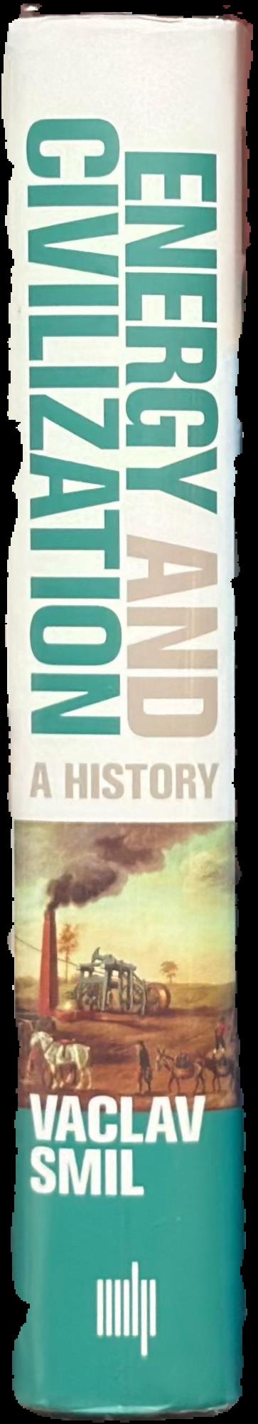 Energy and civilization : a history live spine