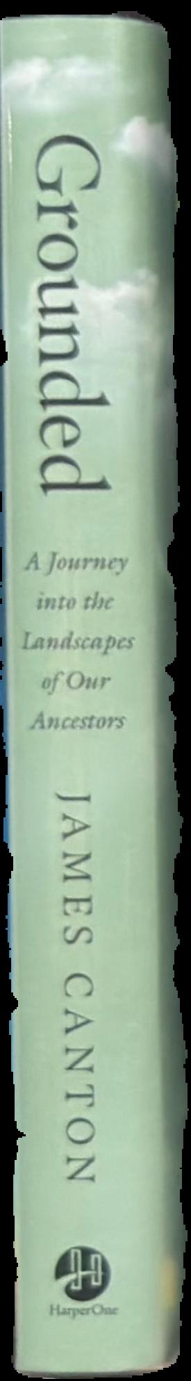 Grounded : a journey into the landscapes of our ancestors live spine