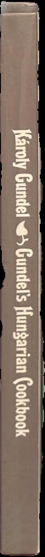 Gundel's Hungarian cookbook / [by Karoly Gundel] ; with a salutation by George Lang live spine
