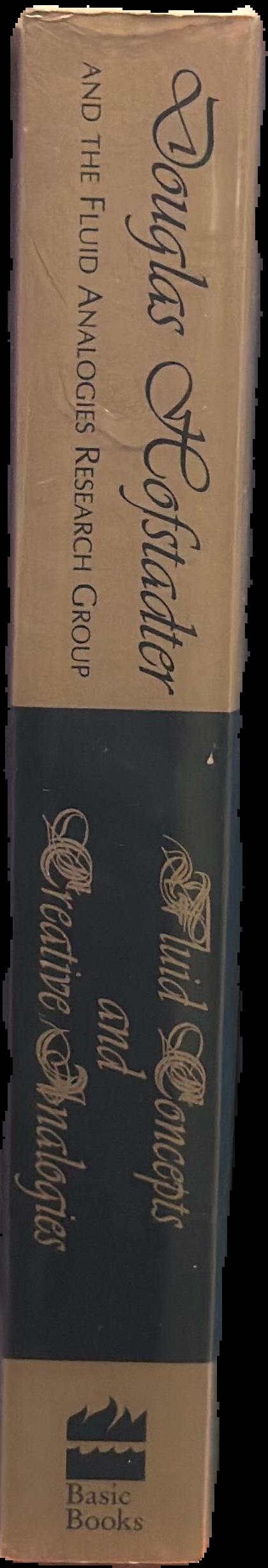 Fluid concepts and creative analogies : computer models of the fundamental mechanisms of thought live spine