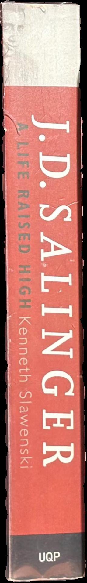 J. D. Salinger : a life raised high / Kenneth Slawenski live spine