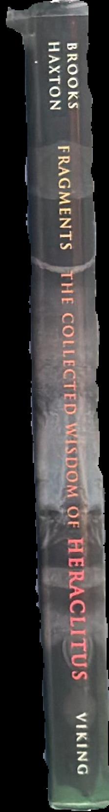 Fragments : the collected wisdom of Heraclitus live spine