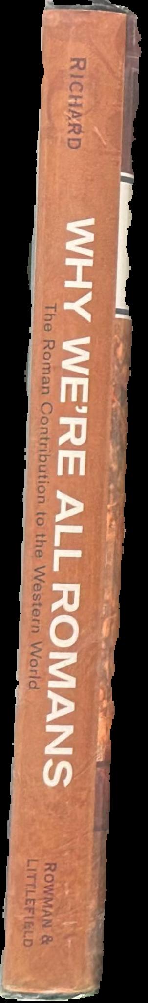 Why we're all Romans : the Roman contribution to the western world live spine