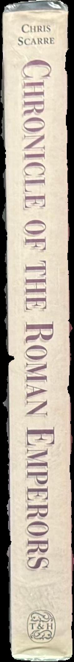 Chronicle of the Roman emperors : the reign-by-reign record of the rulers of Imperial Rome / Chris Scarre live spine