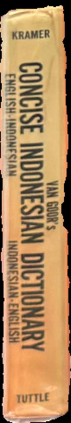 Van Goor's concise Indonesian dictionary = : Van Goor's kamus inggeris ketjil : English-Indonesian, Indonesian-English / by A.L.N. Kramer, sr. live spine