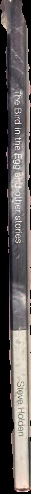 The bird in the egg : and other stories live spine