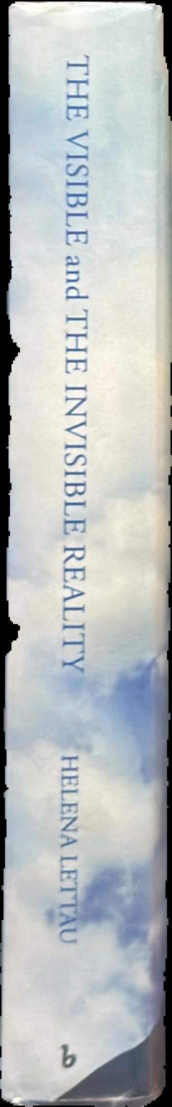 The visible and the invisible reality : expanscious consciousness / Helena Lettau live spine
