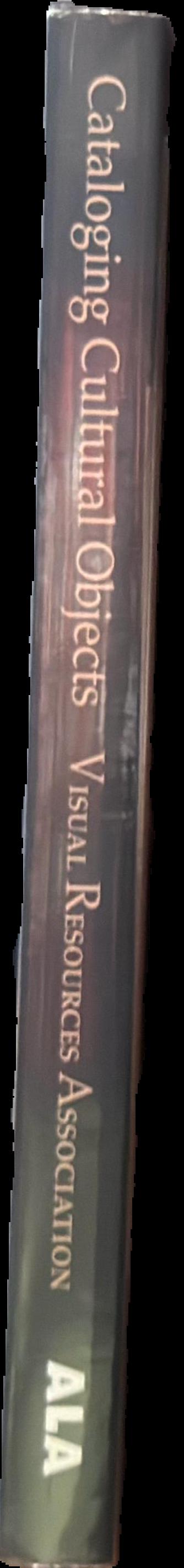Cataloguing cultural objects : a guide to describing cultural works and their images live spine