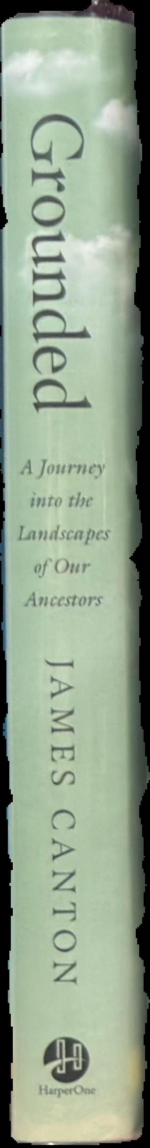 Grounded : a journey into the landscapes of our ancestors live spine