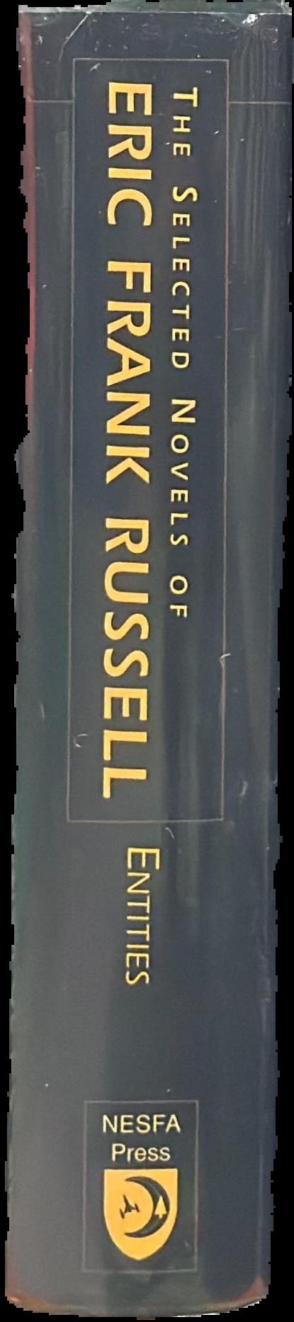 Entities : the selected novels of Eric Frank Russell live spine
