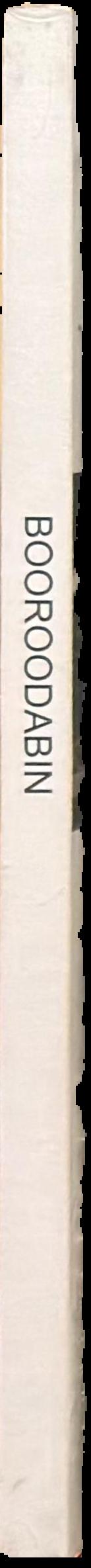 Booroodabin : a sequicentenary history of Breakfast Creek, Bowen Hills, Newstead and Teneriffe 1823-2009 live spine