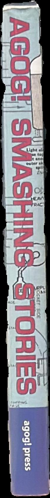 Agog! Smashing stories : new Australian speculative fiction live spine