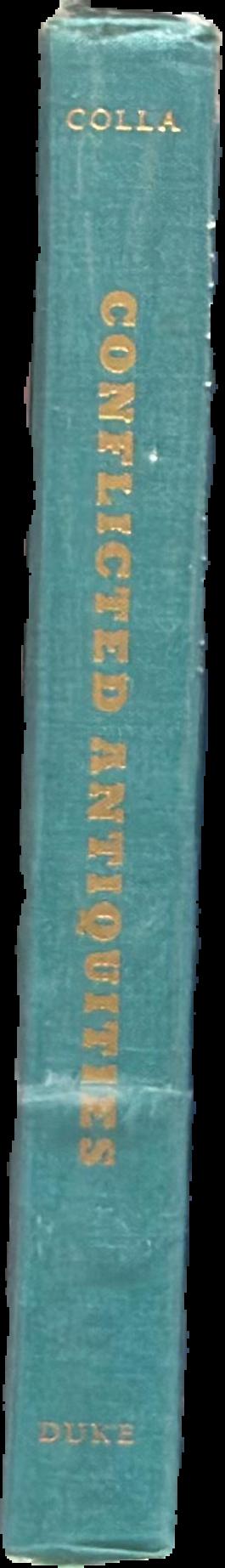 Conflicted antiquities : Egyptology, Egyptomania, Egyptian modernity / Elliott Colla live spine