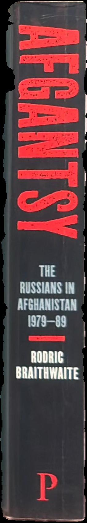 Afgantsy : the Russians in Afghanistan, 1979–89 live spine
