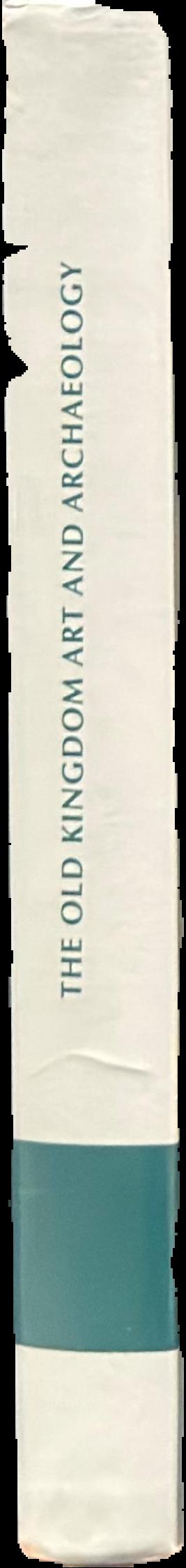 The Old Kingdom art and archaeology : proceedings of the conference held in Prague, May 31-June 2, 2004 live spine