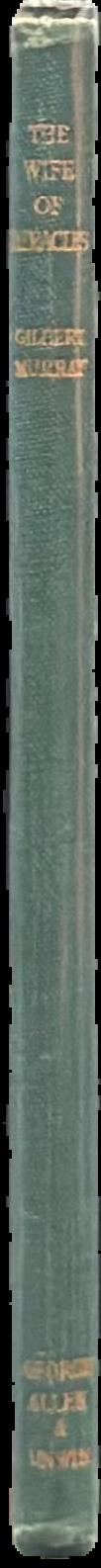 The wife of Heracles : being Sophocles' play : the Trachian women live spine