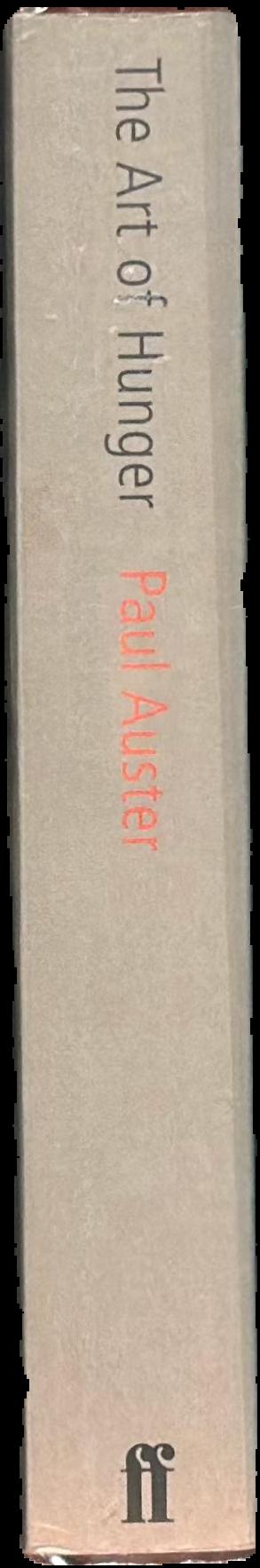 The art of hunger : essays, prefaces, interviews and The Red Notebook live spine