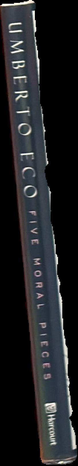 Five moral pieces / Umberto Eco ; translated by Alastair McEwen live spine