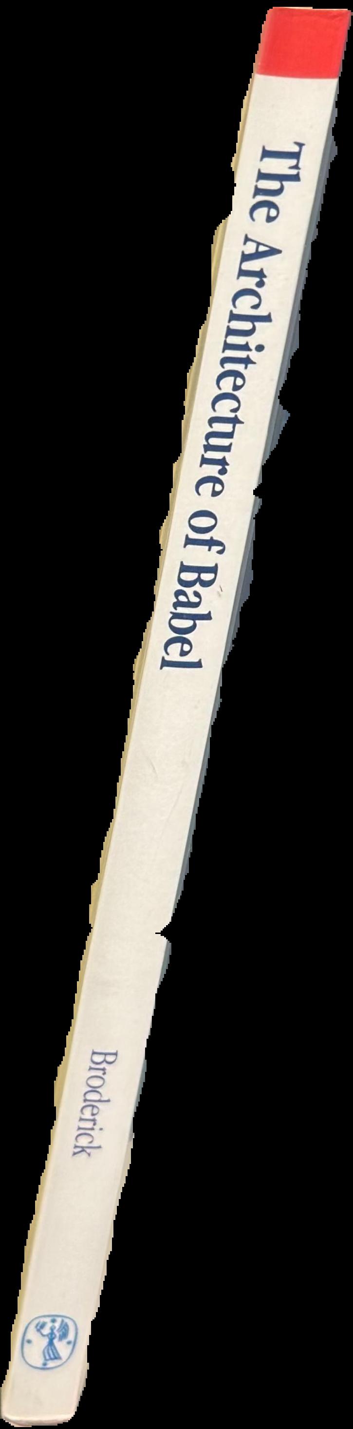 The architecture of Babel : discourses of literature and science live spine