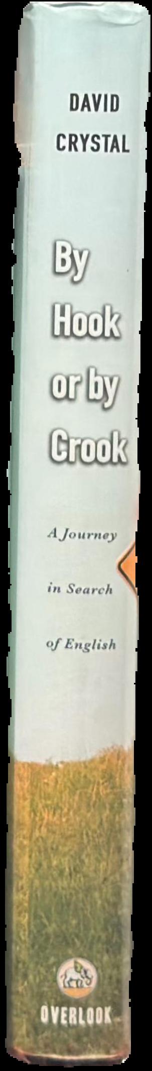 By hook or by crook : a journey in search of English live spine