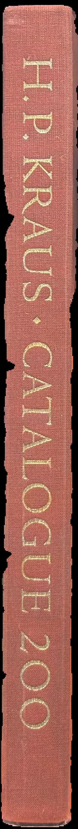 Catalogue 200, the printed book : a choice selection of two hundred early books including over one hundred and fifty incunabula, marking the completion of fifty years in our present location / H. P. Kraus live spine
