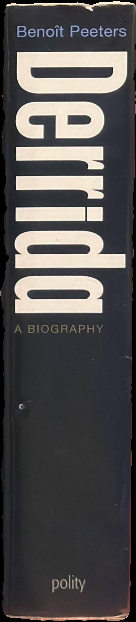 Derrida : a biography / Benoît Peeters ; translated by Andrew Brown live spine