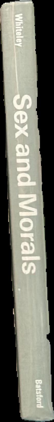 Sex and morals / C. H. and Winifred M. Whiteley live spine