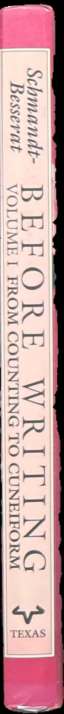 Before writing : volume 1 : from counting to cuneiform live spine