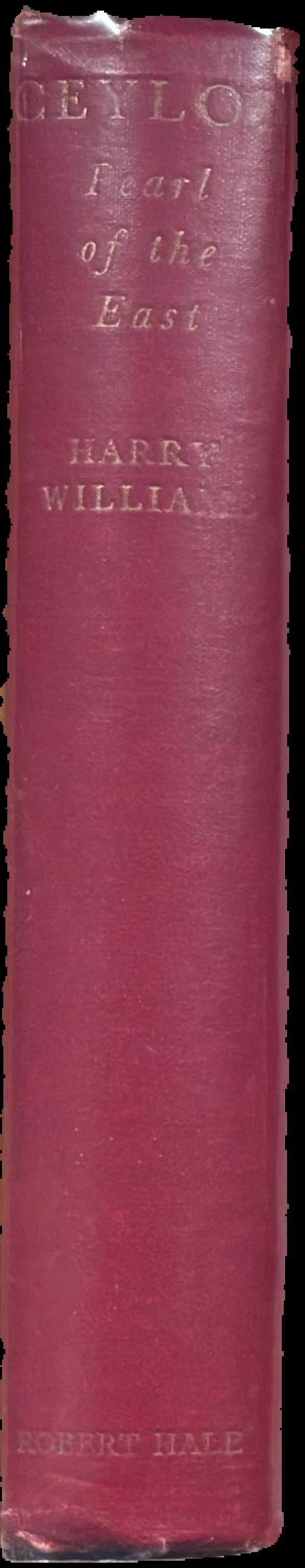 Ceylon : pearl of the East / by Harry Williams live spine