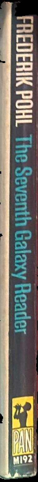The seventh galaxy reader / edited by Frederik Pohl ; unabridged live spine