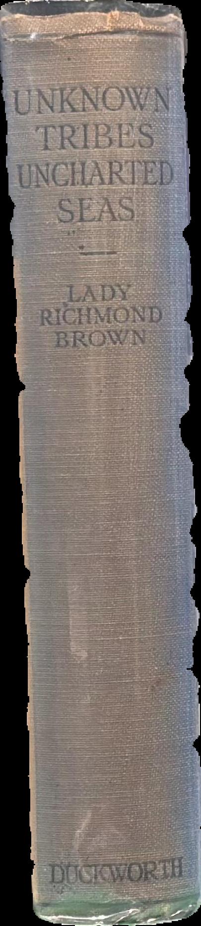 Unknown tribes uncharted seas / by Lady Richmond Brown live spine