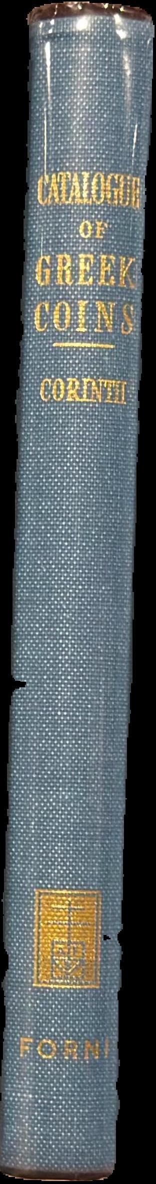 Catalogue of Greek coins : Corinth, colonies of Corinth, etc live spine