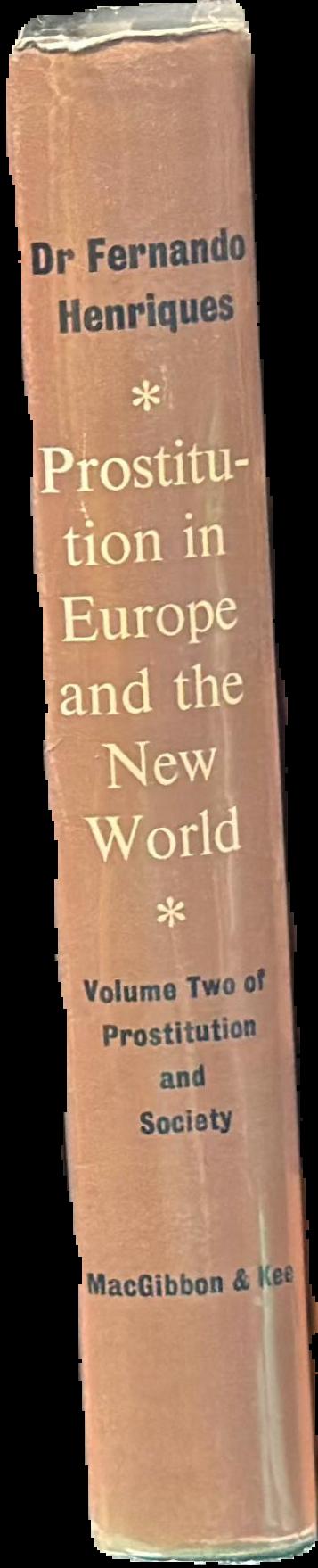 The pretence of love : prostitution and society volume I : primitive, classical & oriental live spine
