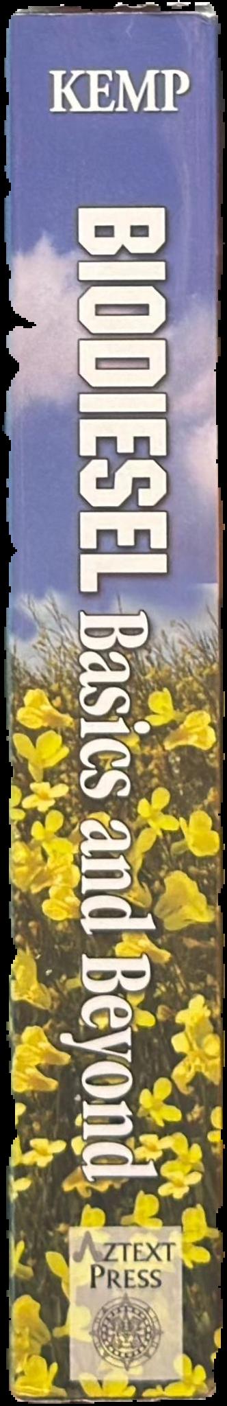 Biodiesel basics and beyond : a comprehensive guide to production and use for the home and farm / William H. Kemp live spine