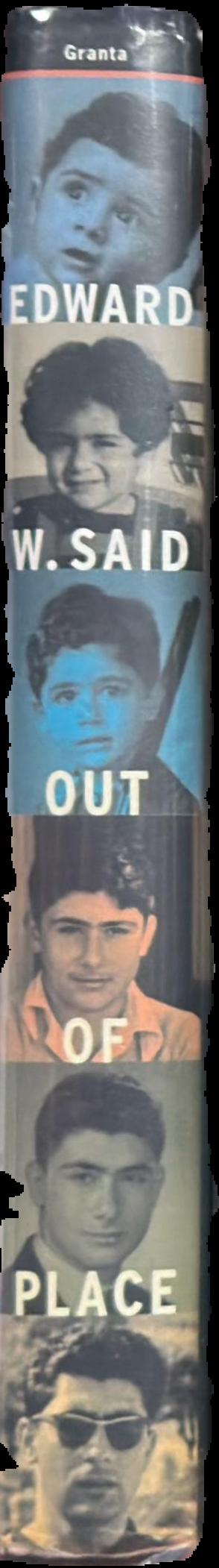 Out of place : a memoir / Edward W. Said live spine