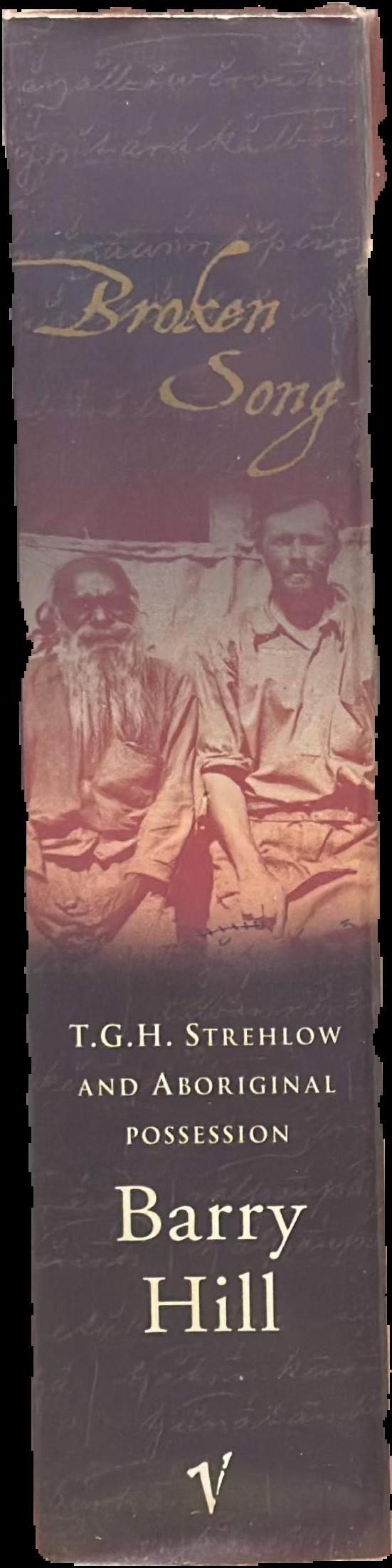 Broken song : T.G.H. Strehlow and Aboriginal possession live spine