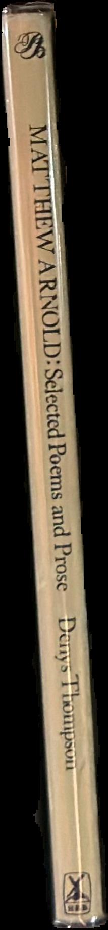 Matthew Arnold : selected poems and prose / edited with an introduction and commentary by Deny Thompson live spine